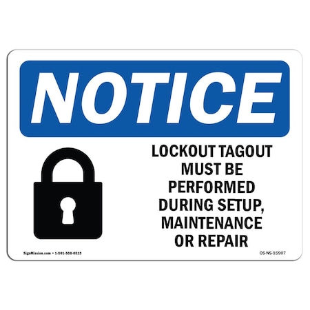 Signmission OSHA Sign, 10" H, Rigid Plastic, NOTICE Lockout Tagout Setup Maintenance Repair Sign, Landscape OS-NS-P-1014-L-15907
